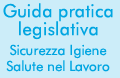 Guida pratica legistativa. Sicurezza, Igiene, Salute