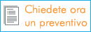 Chiedete ora un preventivo